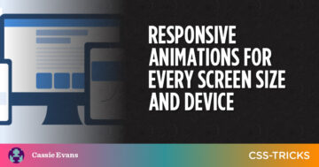 Responsive Animations for Every Screen Size and Device PlatoAiStream Data Intelligence. Vertical Search. Ai.