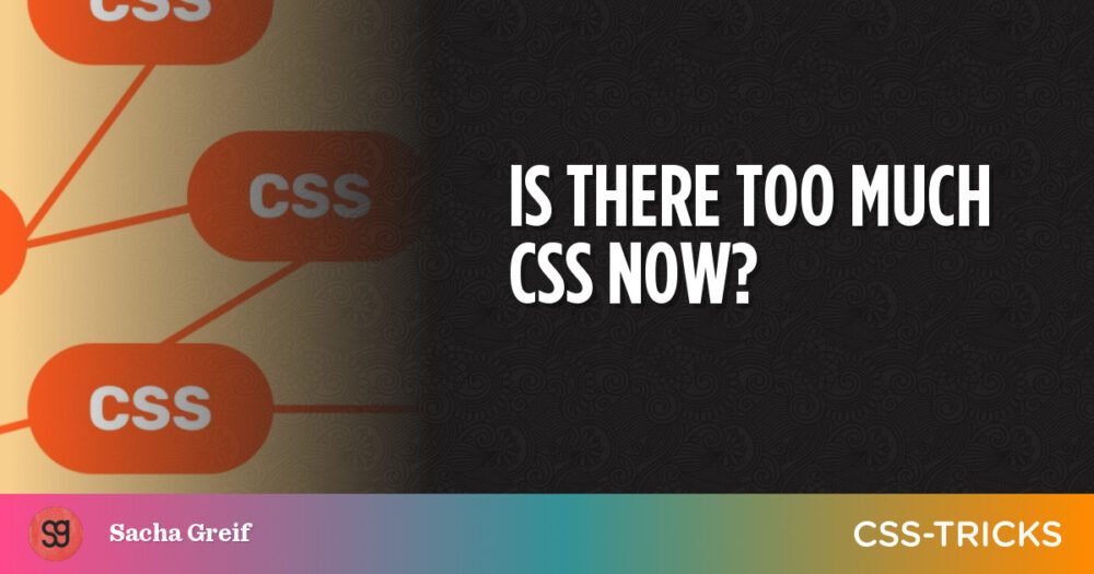 Kas praegu on liiga palju CSS-i? PlatoBlockchaini andmete luure. Vertikaalne otsing. Ai.