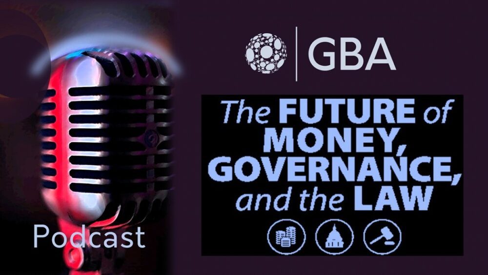Future of Money Governance & the Law New Podcast Host Blockchain PlatoBlockchain Data Intelligence. Vertical Search. Ai.