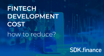 Reducing Fintech App Development Cost: Tips and Software Solutions PlatoAiStream Data Intelligence. Vertical Search. Ai.