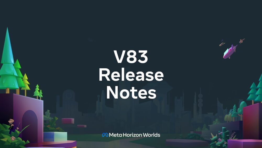 Meta Horizon Worlds v83 Release Notes PlatoBlockchain Data Intelligence. Vertikal sökning. Ai.