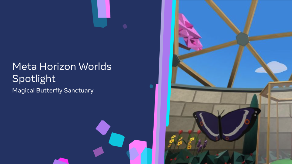 Meta Horizon Worlds Spotlight: Magical Butterfly Sanctuary PlatoBlockchain Data Intelligence. جستجوی عمودی Ai.