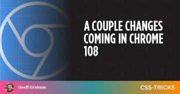 زوجان من التغييرات القادمة في Chrome 108 PlatoBlockchain Data Intelligence. البحث العمودي. عاي.