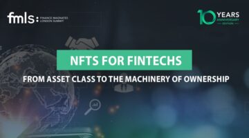 NFTs for Fintechs: From Asset Class to the Machinery of Ownership PlatoBlockchain Data Intelligence. Vertical Search. Ai.