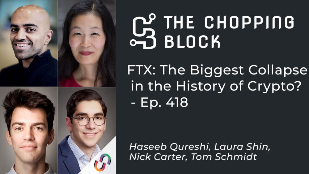 The Chopping Block: FTX: Cel mai mare colaps din istoria cripto-ului? - Ep. 418