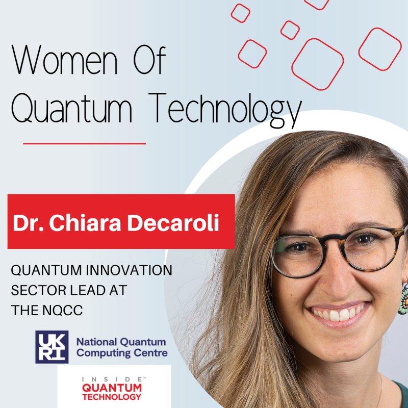 نساء تكنولوجيا الكم: الدكتورة كيارا ديكارولي من المركز الوطني للحوسبة الكمية (NQCC) PlatoBlockchain Data Intelligence. البحث العمودي. منظمة العفو الدولية.