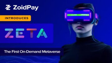 ZoidPay Announces the Launch of ZETA, the First on-Demand Metaverse PlatoBlockchain Data Intelligence. Vertical Search. Ai.