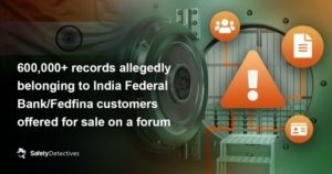 600,000+ records allegedly belonging to India Federal Bank/Fedfina customers offered for sale on a forum PlatoBlockchain Data Intelligence. Vertical Search. Ai.