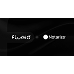 Flueid and Notarize Integrate to Fuel a Modern, Digital End-to-End Real Estate Closing Experience PlatoAiStream Data Intelligence. Vertical Search. Ai.