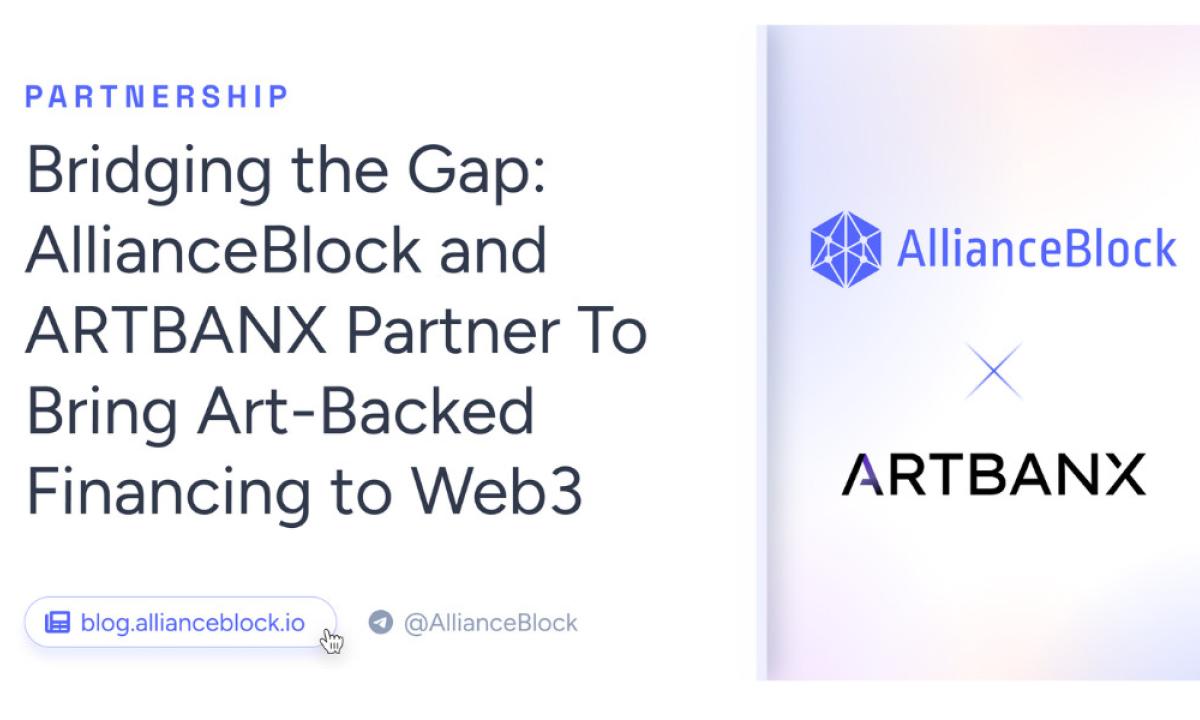 Bridging the Gap: AllianceBlock and ARTBANX Partner To Bring Art-Backed Financing to Web3 PlatoBlockchain Data Intelligence. Vertical Search. Ai.
