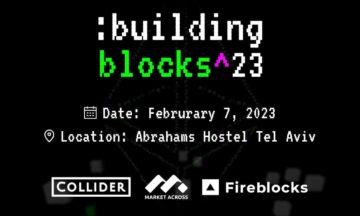 Collider, Fireblocks, और MarketAcross के साथ ETH TLV के लिए Web3 स्टार्टअप्स के लिए बिल्डिंग ब्लॉक्स इवेंट की घोषणा
