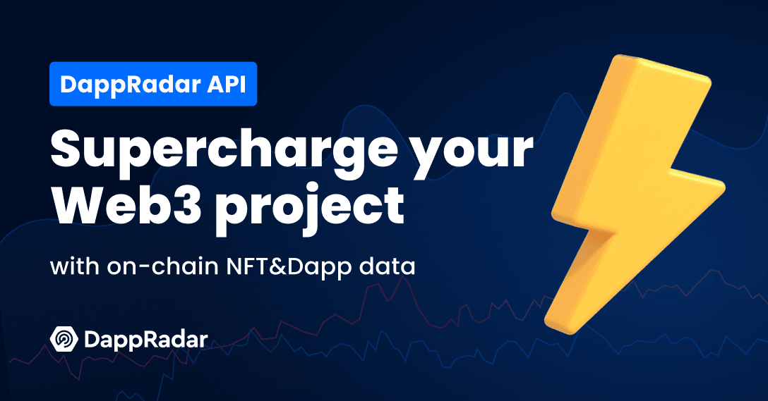 How DappRadar API Helps Developers, Ecosystems and Product Owners DappRadar PlatoBlockchain Data Intelligence. Vertical Search. Ai.