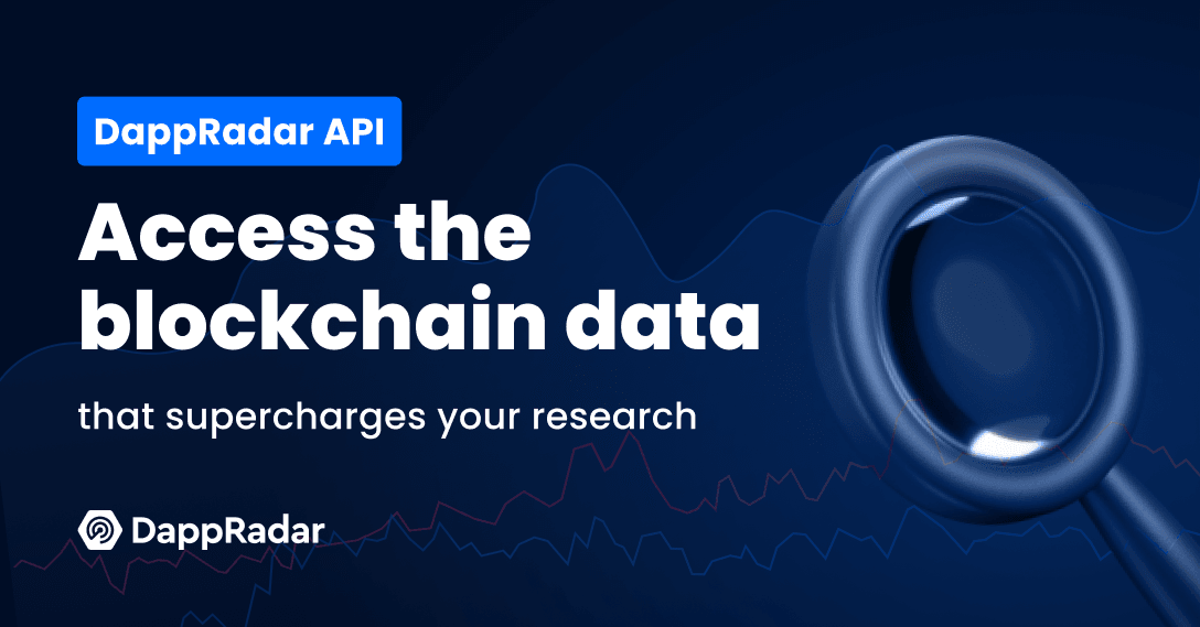 DappRadar API 如何帮助研究人员、分析师和媒体