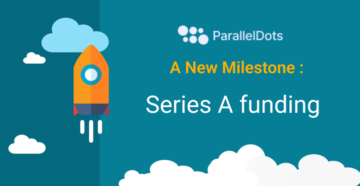 জুন 2022 ParallelDots এ: প্যারালেলডটস Btomorrow Ventures এর নেতৃত্বে সিরিজ A রাউন্ড উত্থাপন করে, এবং আরো...