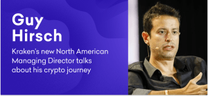 Kraken’s new Managing Director for North America, Guy Hirsch, talks about his crypto journey