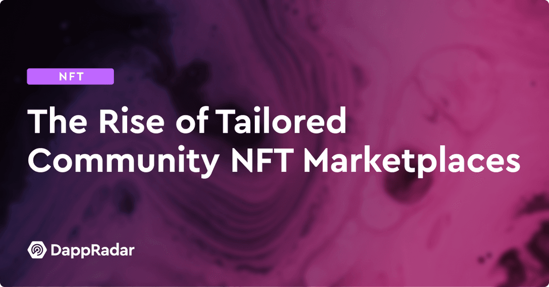 The Rise of Tailored Community NFT Marketplaces PlatoBlockchain Data Intelligence. Κάθετη αναζήτηση. Ολα συμπεριλαμβάνονται.