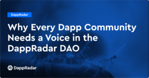 Por que toda comunidade Dapp precisa de uma voz no DappRadar DAO