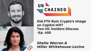 Az FTX tönkretette a Crypto képét a Capitol Hillen? Két DC Insider megvitatja – Ep. 450