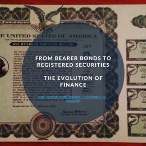 From Bearer Bonds to Registered Securities: The Evolution of Finance (Andrei Karpushonak)