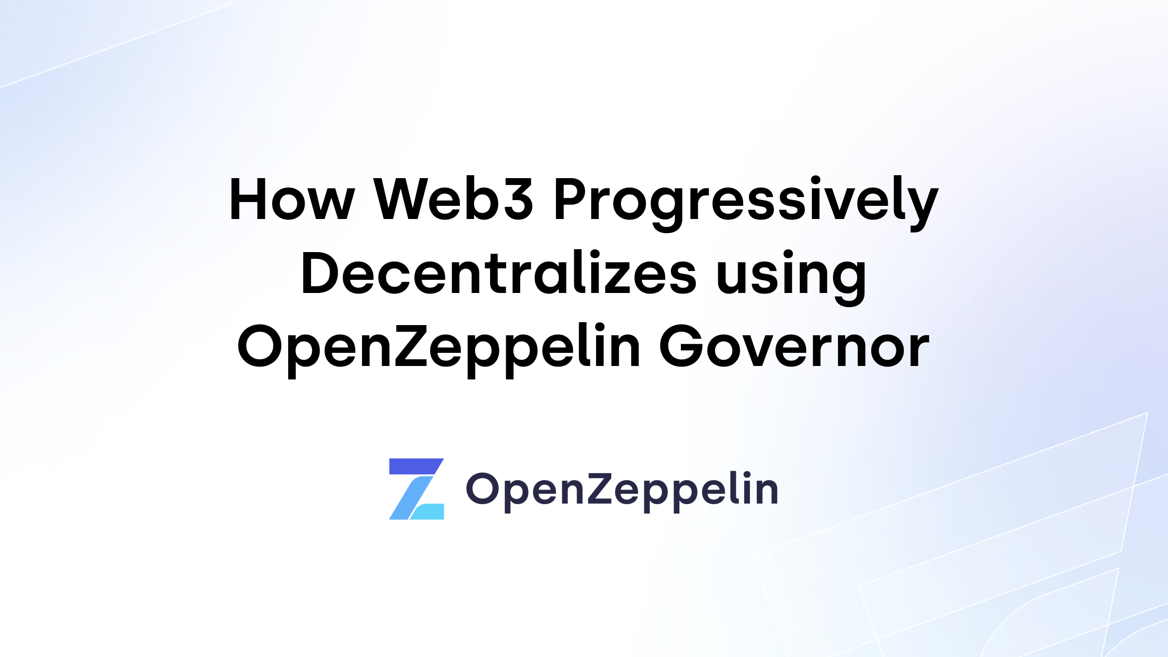 How Web3 Progressively Decentralizes using OpenZeppelin Governor OpenZeppelin PlatoBlockchain Data Intelligence. Vertical Search. Ai.