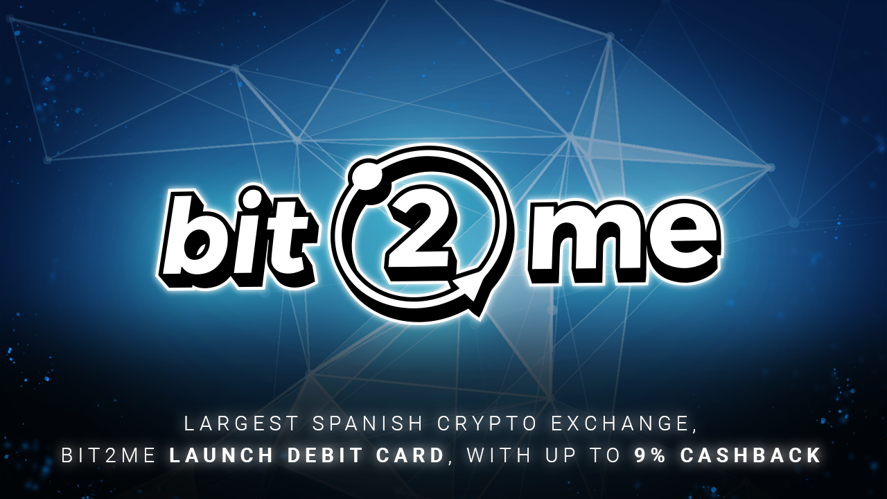 Le plus grand échange de crypto espagnol, la carte de débit de lancement Bit2Me, avec jusqu'à 9 % de remise en argent