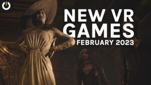 New VR Games & Releases February 2023: PSVR 2, Quest 2 & More