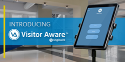 Singlewire Software Acquires Visitor Aware to Add Visitor Check-in and...