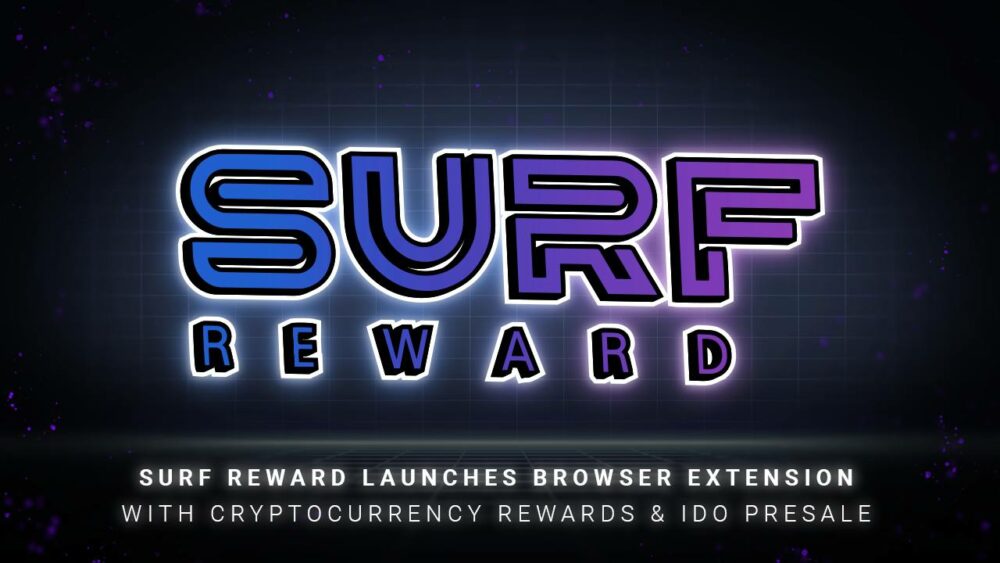 SURF Reward käivitab brauseri laienduse krüptovaluuta preemiate ja IDO eelmüügiga