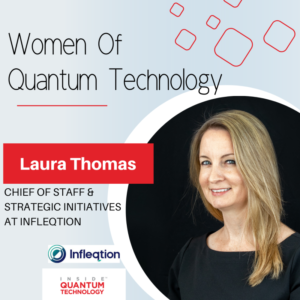 양자 기술의 여성: Infleqtion의 Laura Thomas