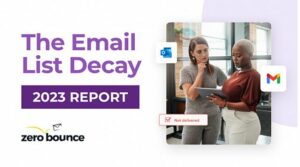 تُصدر ZeroBounce تقرير تسوس قائمة البريد الإلكتروني لعام 2023