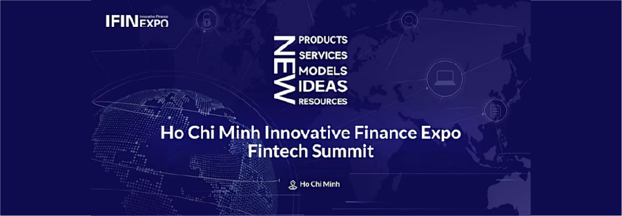Ho Si Minh-i Innovatív Pénzügyi Expo és Fintech csúcstalálkozó