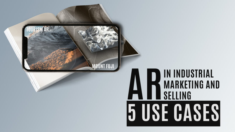 AR In Industrial Marketing and Selling: 5 Use Cases in 2023