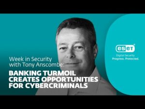 Turbulențe bancare deschide oportunități pentru fraudă – Săptămâna în securitate cu Tony Anscombe