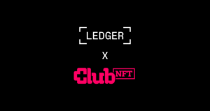 ClubNFT dołącza do Ledger Live: chroń swoje NFT bez względu na wszystko