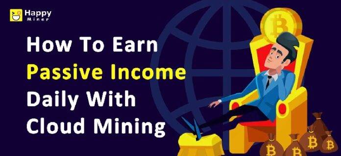 How To Earn Passive Income Daily With Cloud Mining