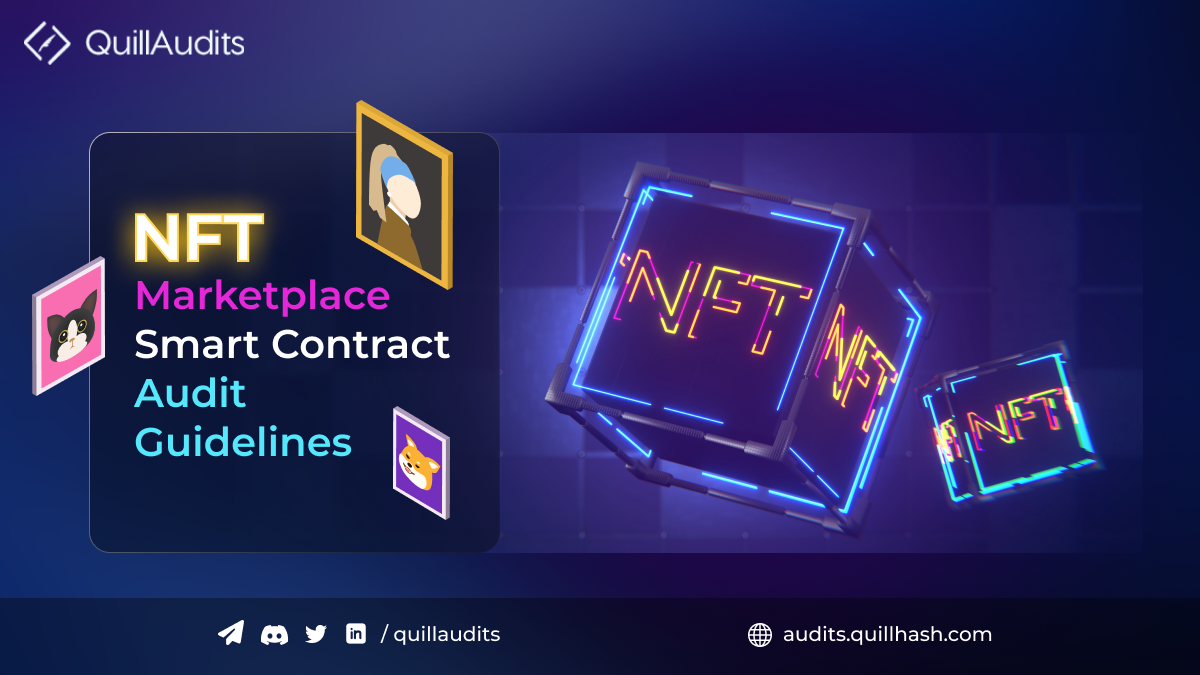 NFT Marketplace Smart Contract Audit Guidelines Quillhash PlatoBlockchain Data Intelligence. Vertical Search. Ai.