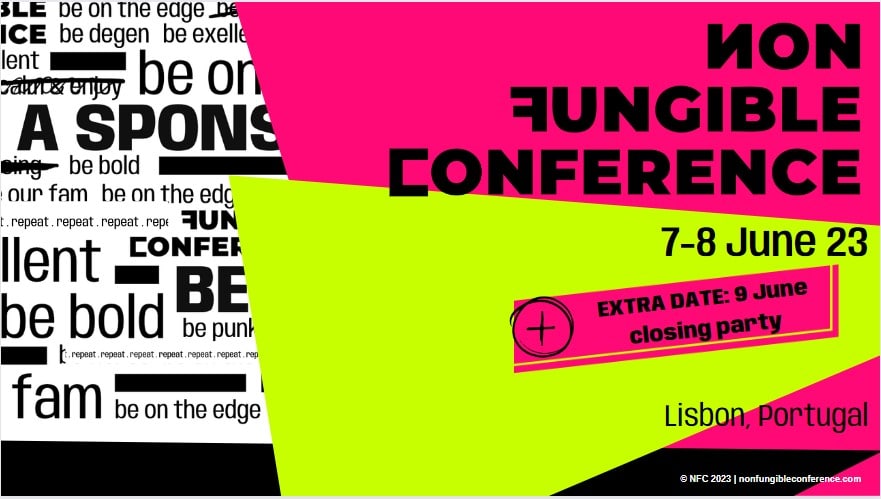 Non Fungible Conference, the leading experimental web3 event is back with the most radical lineup, June 7-9 2023, Lisbon.