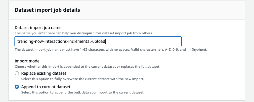 [現在のデータセットに追加] を選択して増分インタラクション データをアップロードします (または、API を使用している場合は増分モードを使用します)。