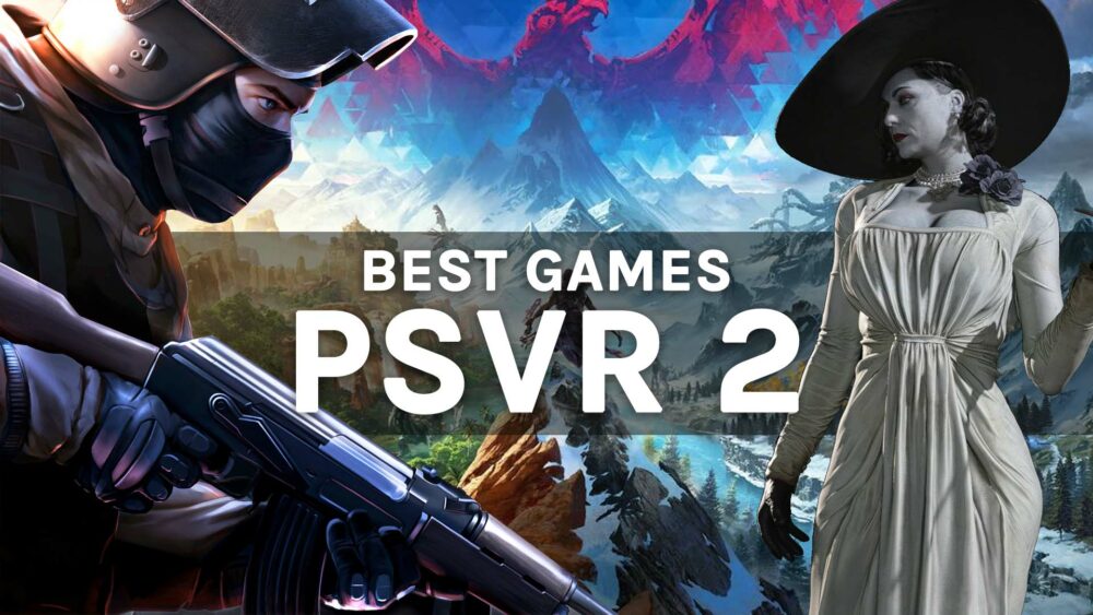 ٹاپ 25 بہترین PSVR 2 گیمز اور تجربات – بہار 2023