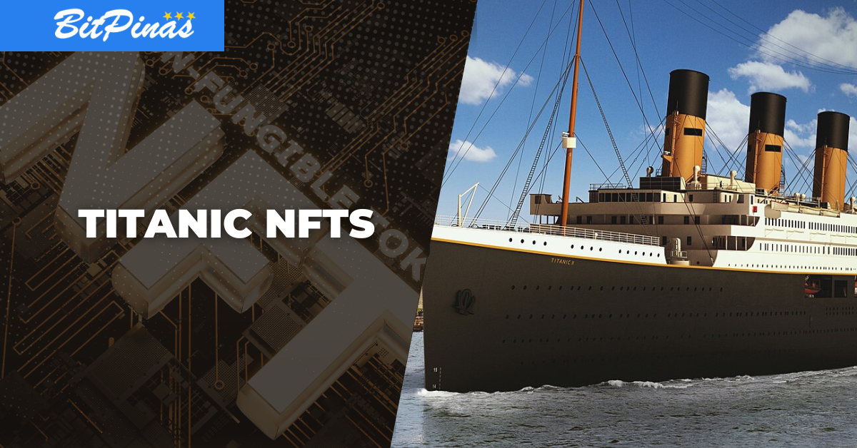 Titanic NFTs: Wreckage tokenized and DAO to be Formed