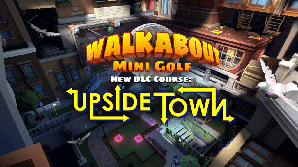 Upside Town: Zobacz pole do minigolfa Wild New Gravity w Walkabout