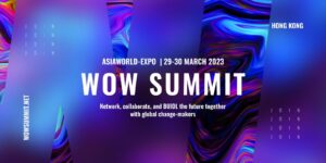 WOW Summit Hong Kong 2023, APAC의 대표적인 대규모 Web3 행사로 선정