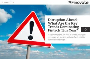 eMagazine: Disruption Ahead: מהן המגמות העיקריות השולטות בפינטק השנה?