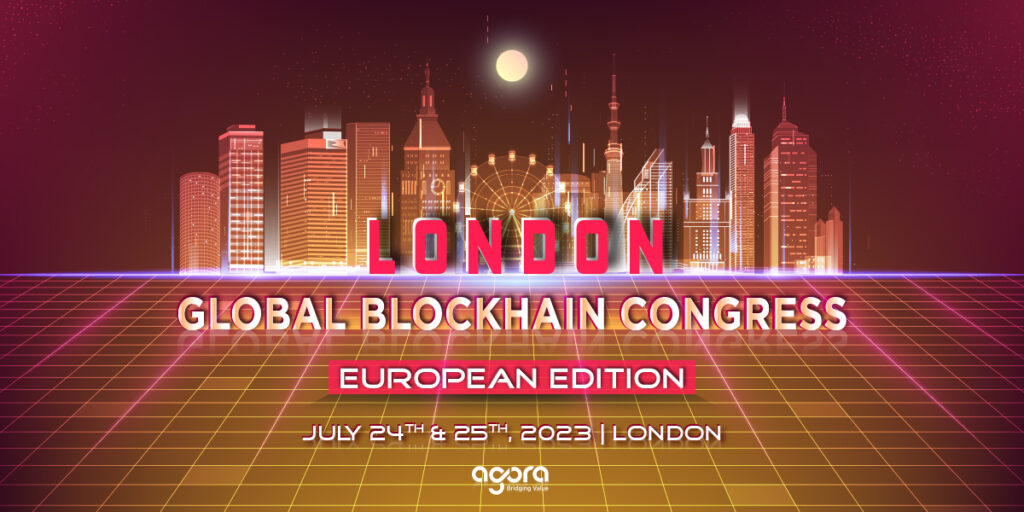 مؤتمر Blockchain العالمي – النسخة الأوروبية من قبل Agora Group يومي 24 و25 يوليو في لندن، المملكة المتحدة. ذكاء البيانات في PlatoBlockchain. البحث العمودي. منظمة العفو الدولية.