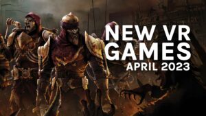 Nya VR-spel och releaser april 2023: PSVR 2, Quest 2 och mer (uppdaterad)