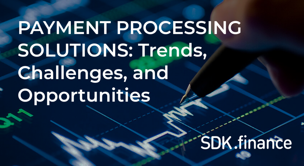 Payment Processing Solutions: Trends, Challenges, and Opportunities including digital PlatoBlockchain Data Intelligence. Vertical Search. Ai.