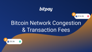 Congestion du réseau BTC + Conseils pour économiser les frais de transaction | BitPay