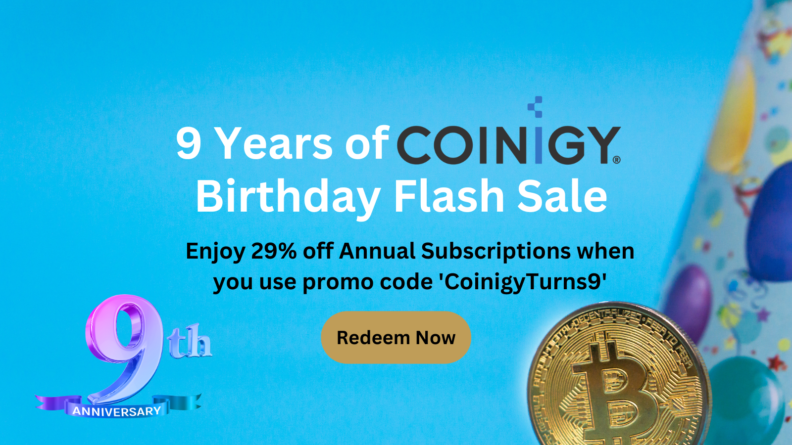 🎉 Happy 9th Birthday To Us! Celebrate with an EXTRA 29% Off! Coinigy Insights PlatoBlockchain Data Intelligence. Vertical Search. Ai.