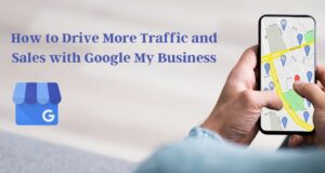 Google मेरा व्यवसाय: अधिक ट्रैफ़िक और बिक्री कैसे बढ़ाएँ