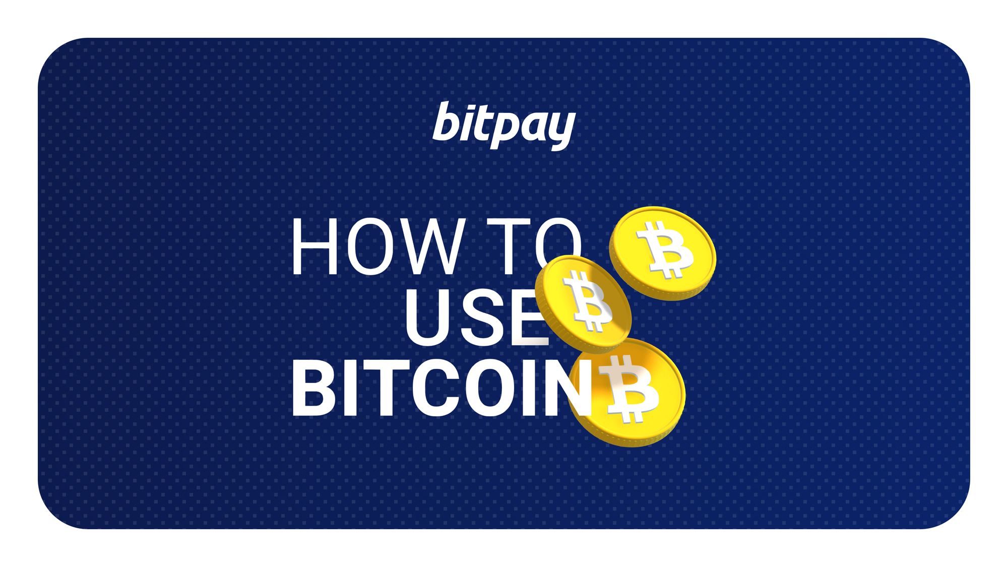 How to Use Bitcoin (BTC): Start Using BTC in 5 Easy Steps | BitPay crypto debit card PlatoBlockchain Data Intelligence. Vertical Search. Ai.